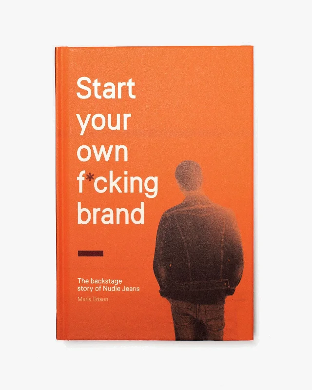 Latest Men's Jeans TrendsNudie Jeans 'Start Your Own F*cking Brand' Book - English